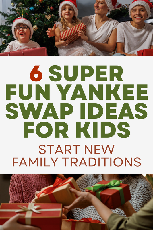 6 Super Fun Yankee Swap Ideas for Playing with Kids