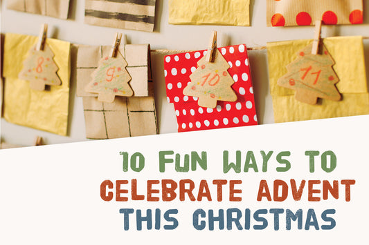 10 Fun Ways to Celebrate Advent at Home This Christmas