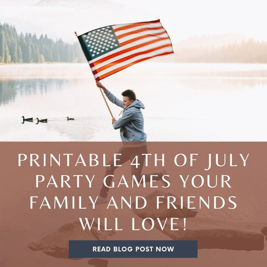 Printable 4th of July Party Games Your Family and Friends Will Love!