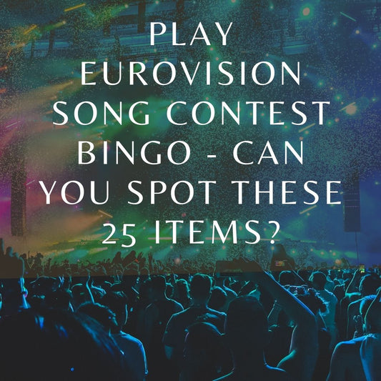 Play Eurovision Song Contest Bingo - Can You Spot These 25 Items?