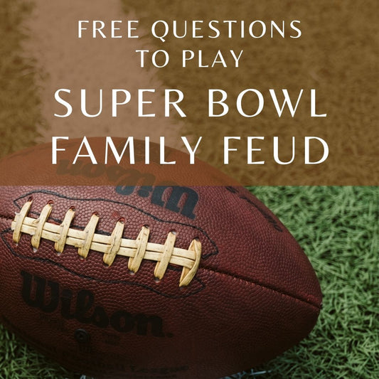 Play Super Bowl Family Feud With These Free Questions