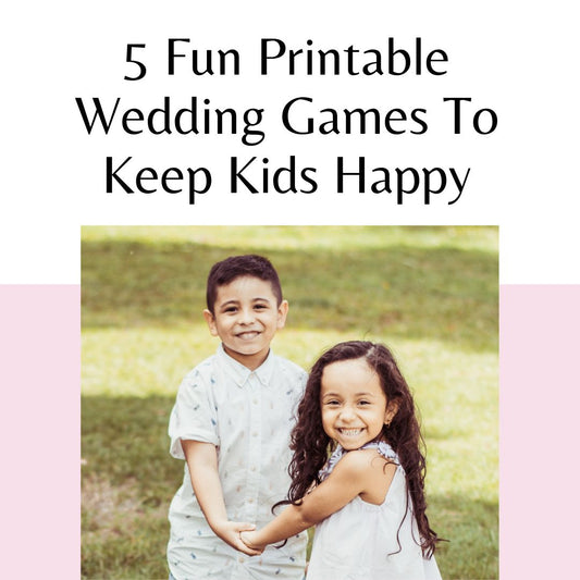 5 Fun Printable Wedding Games To Keep Kids Happy