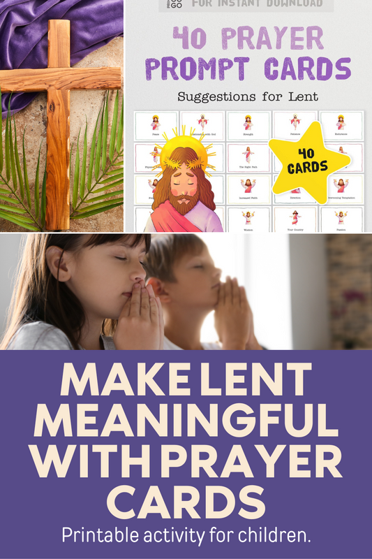 Make Lent Meaningful for Your Children with These Prayer Prompts