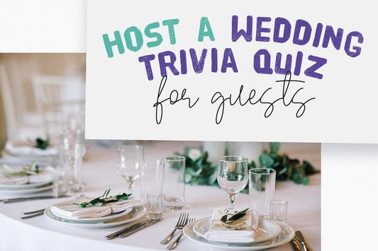 Host a Wedding Trivia Quiz and Keep Your Guests Entertained