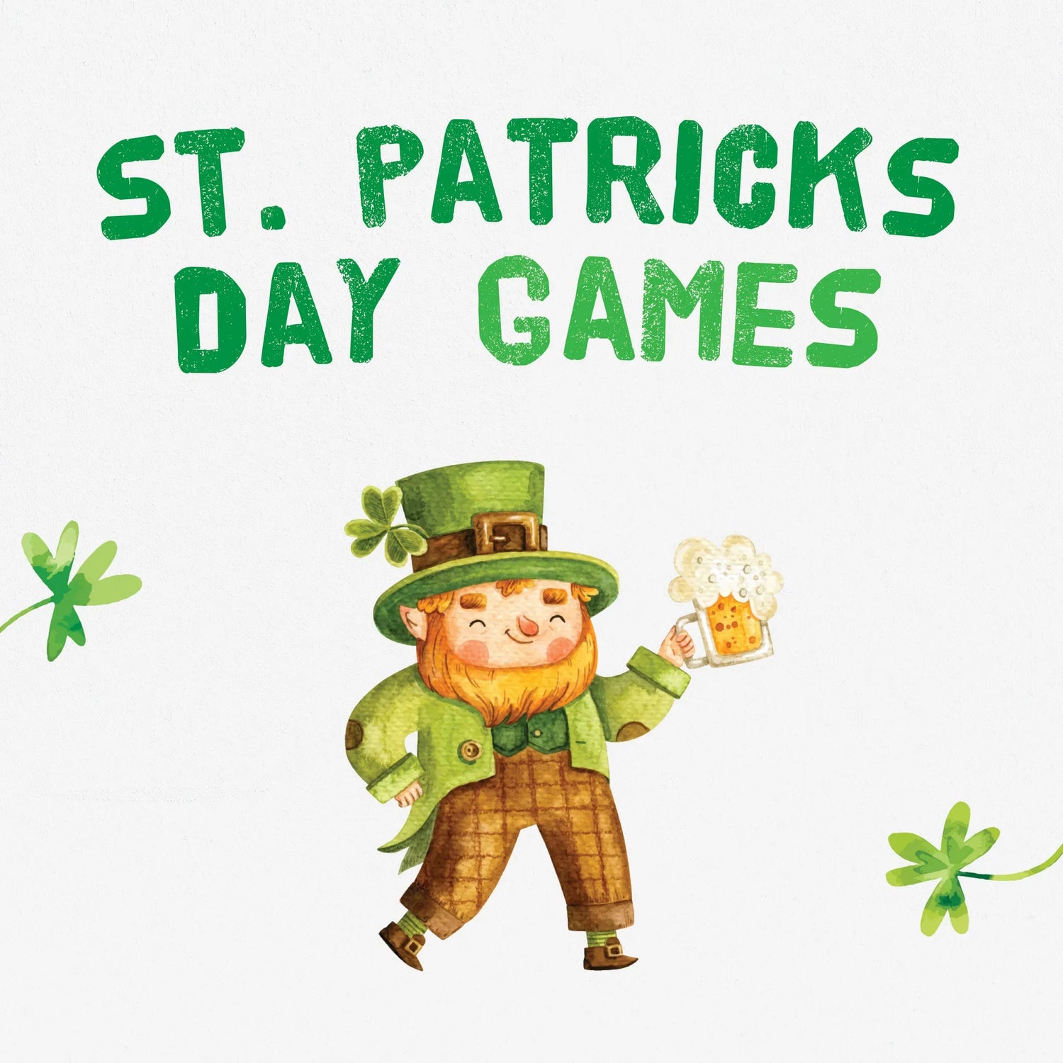 A watercolour image of a leprechaun hold his beer up to cheers to St. Patricks Day Games and Activities for Families and Kids