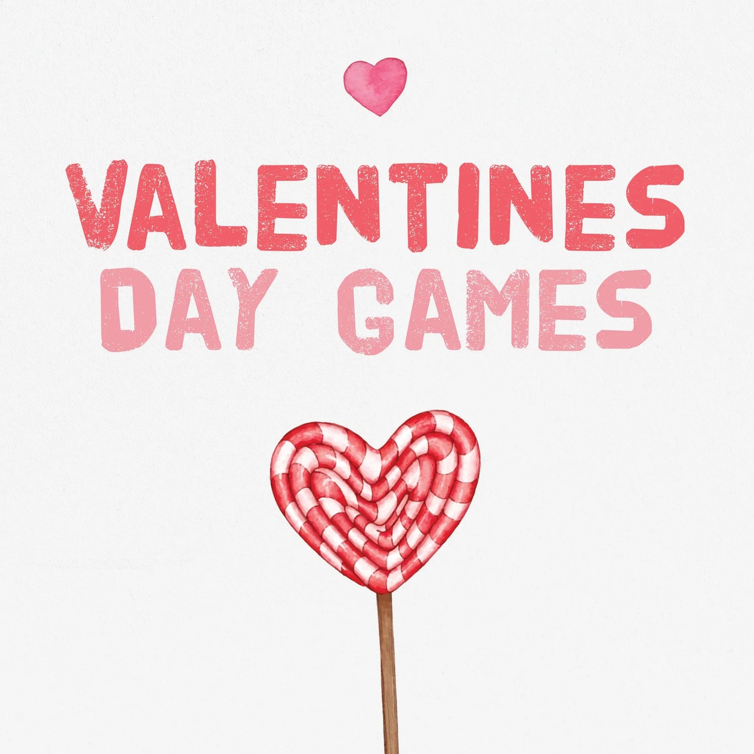 A colourful read and pink title that reads 'Valentines Day Games'. Below a heart shaped stripy lolly is illustrated.