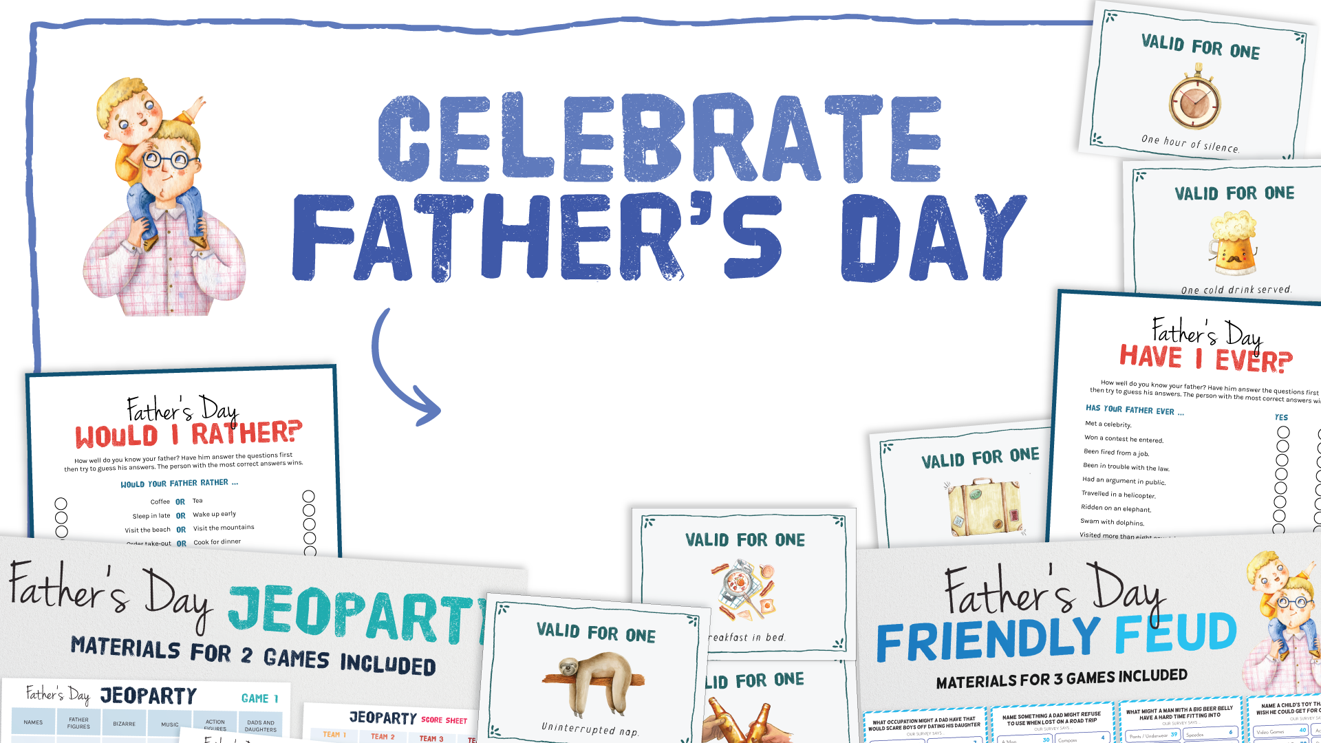 Celebrate your Father and enjoy spending time together with our printable games and quizzes. Play Friendly Feud, Jeoparty and Would I Rather or just treat him to a collection of Father's Day coupons and let him put his feet up.